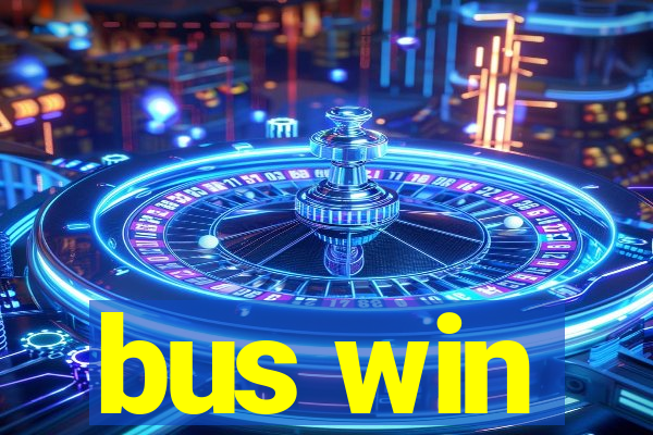 bus win